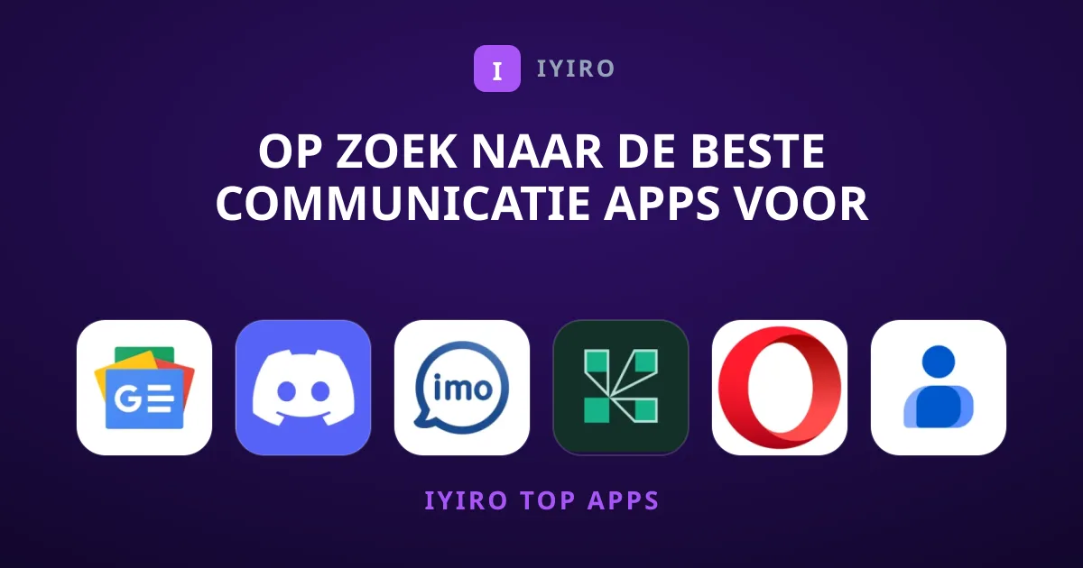 Op Zoek naar de Beste Communicatie Apps voor Jouw Smartphone?